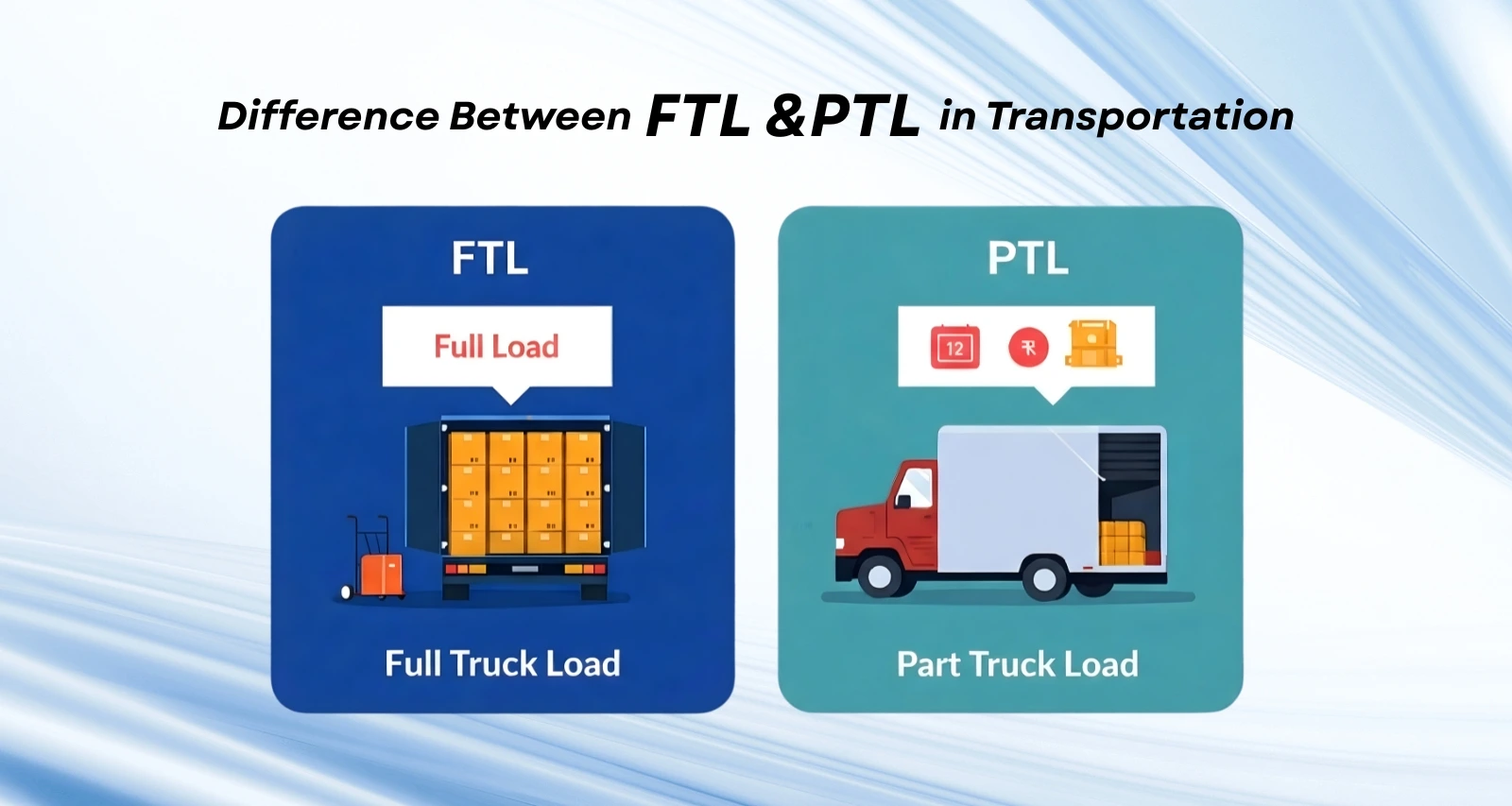 ftl-vs-ptl-key-differences-in-road-transport