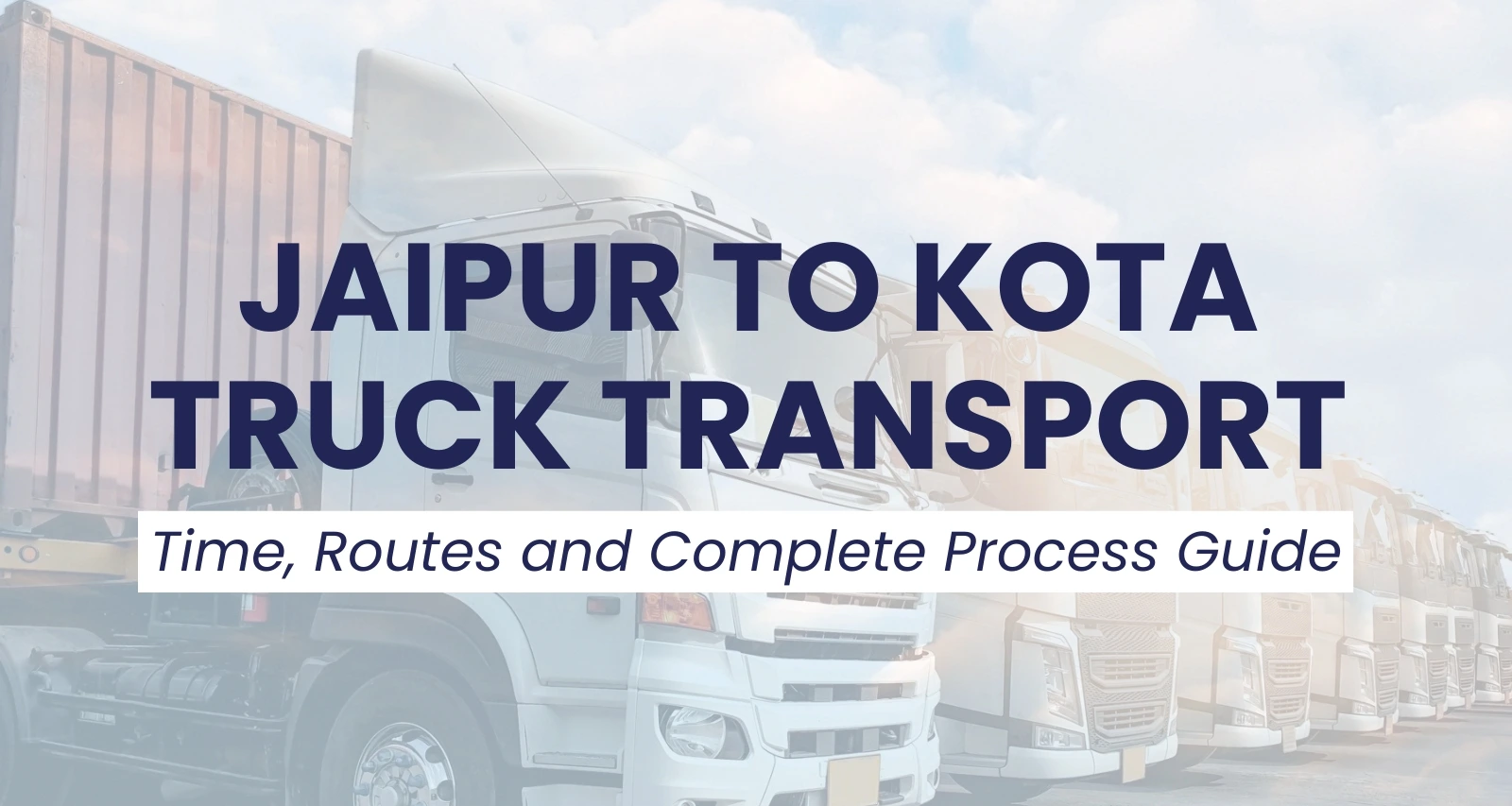 jaipur-to-kota-truck-transport-time-routes-and-cost-guide